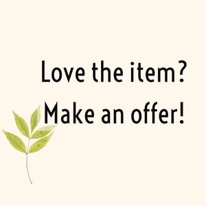 All reasonable offers accepted